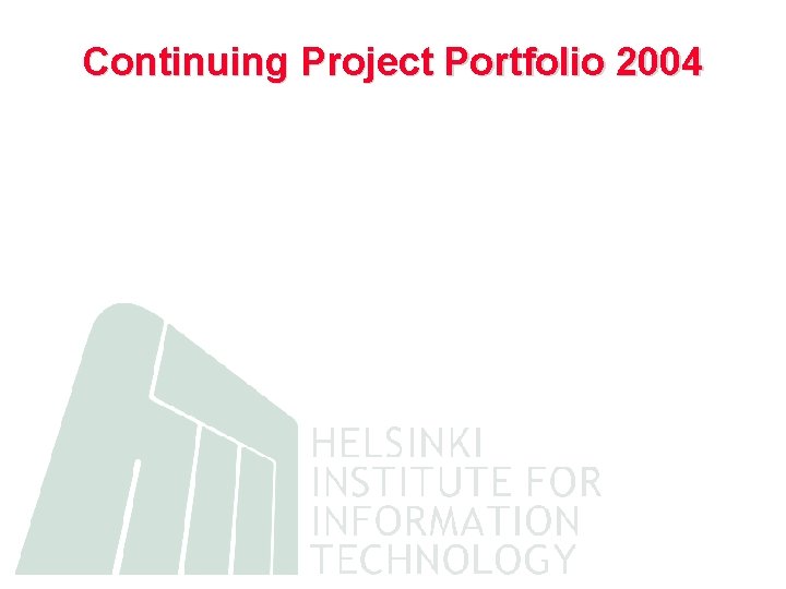 Continuing Project Portfolio 2004 