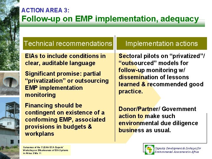 ACTION AREA 3: Follow-up on EMP implementation, adequacy Technical recommendations EIAs to include conditions