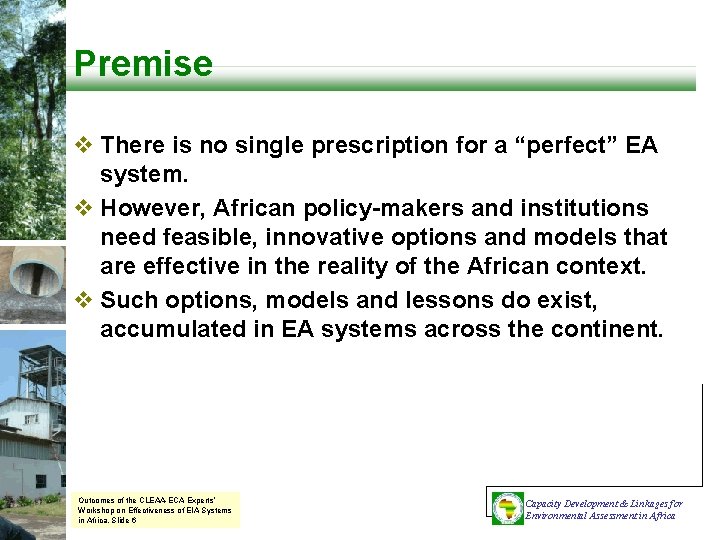 Premise v There is no single prescription for a “perfect” EA system. v However,