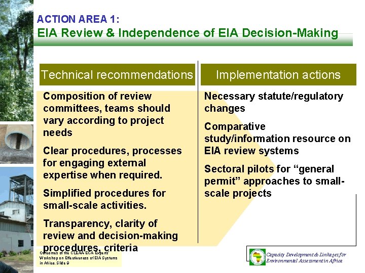 ACTION AREA 1: EIA Review & Independence of EIA Decision-Making Technical recommendations Composition of