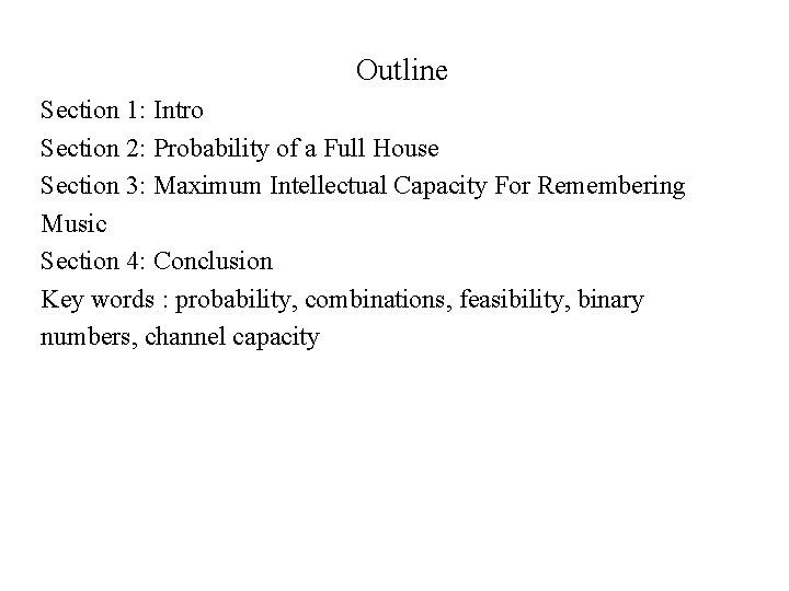 Outline Section 1: Intro Section 2: Probability of a Full House Section 3: Maximum