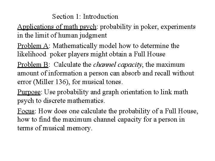Section 1: Introduction Applications of math psych: probability in poker, experiments in the limit