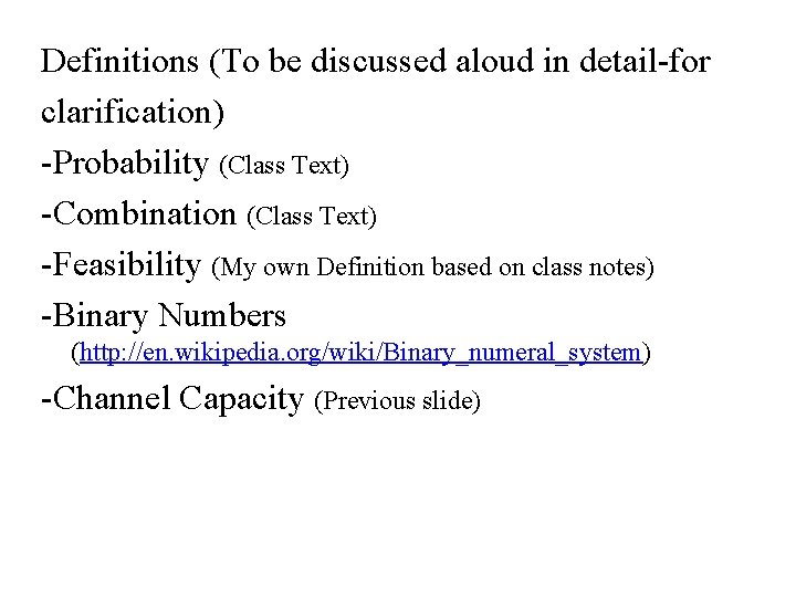 Definitions (To be discussed aloud in detail-for clarification) -Probability (Class Text) -Combination (Class Text)