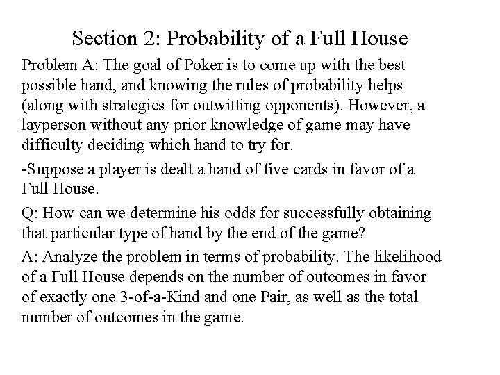 Section 2: Probability of a Full House Problem A: The goal of Poker is