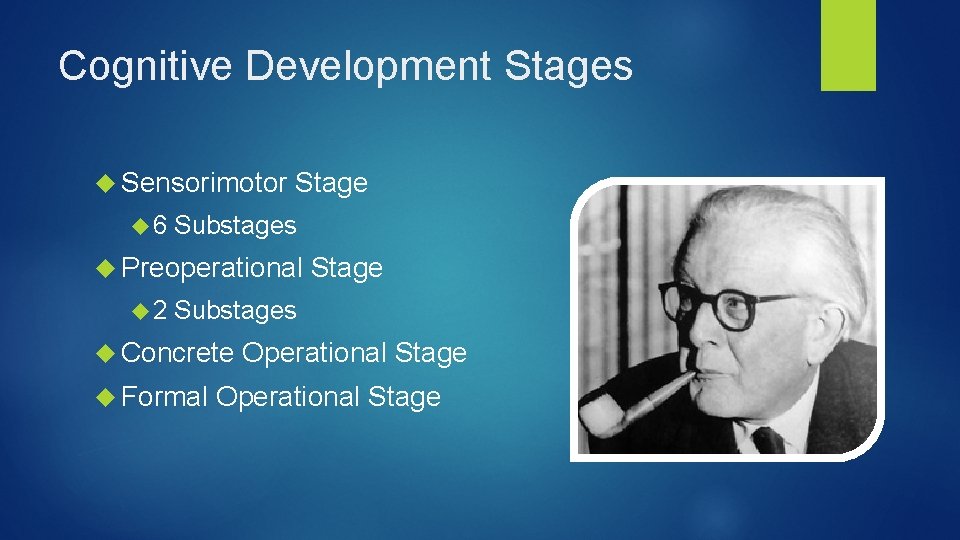 Cognitive Development Stages Sensorimotor 6 Stage Substages Preoperational 2 Stage Substages Concrete Formal Operational