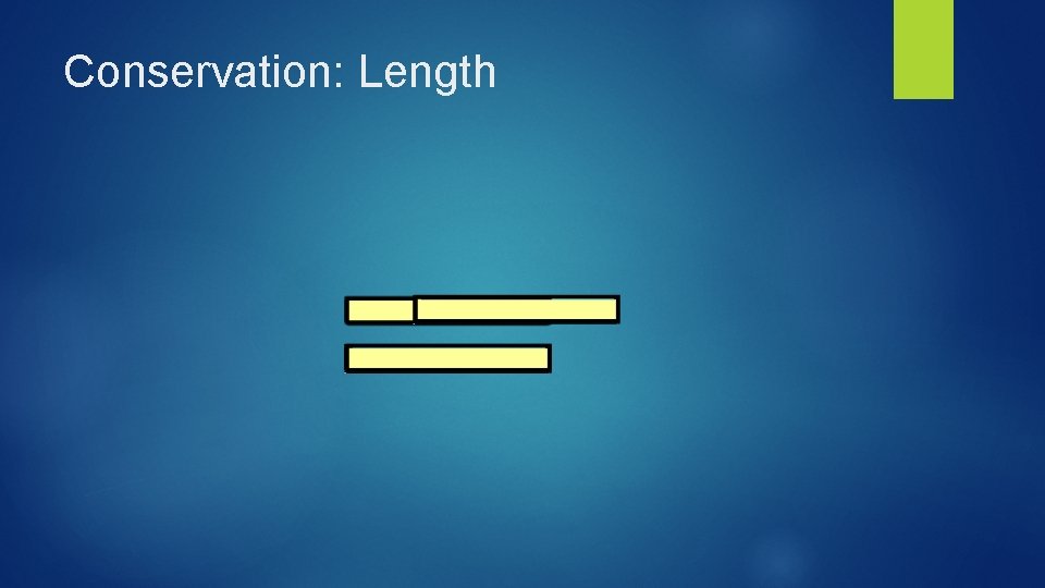 Conservation: Length 