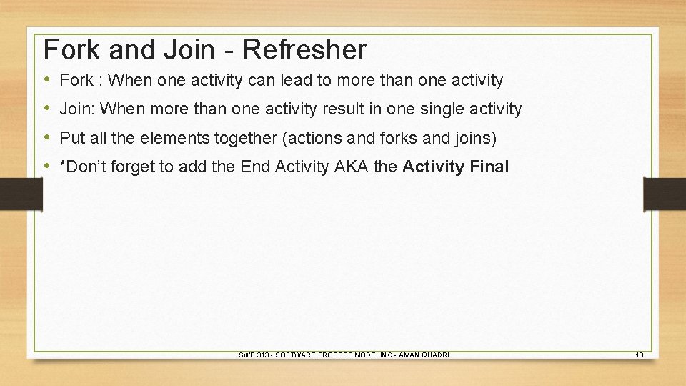 Fork and Join - Refresher • • Fork : When one activity can lead
