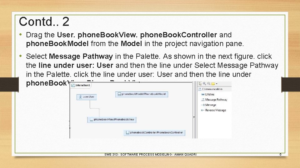 Contd. . 2 • Drag the User. phone. Book. View. phone. Book. Controller and