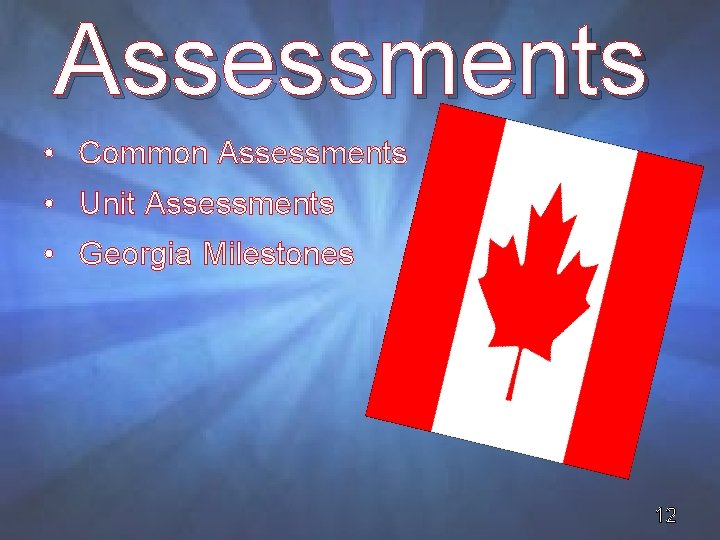 Assessments • Common Assessments • Unit Assessments Brains • Georgia Milestones 12 