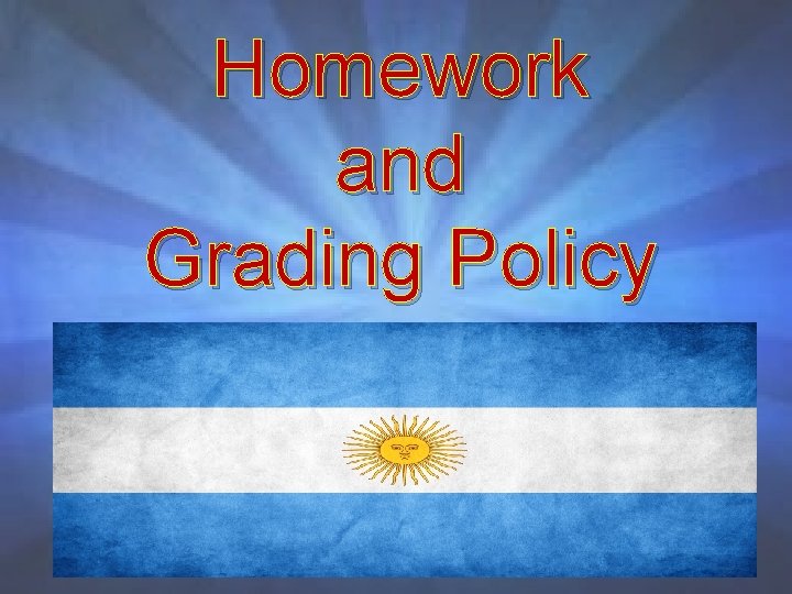 Homework and Grading Policy 14 