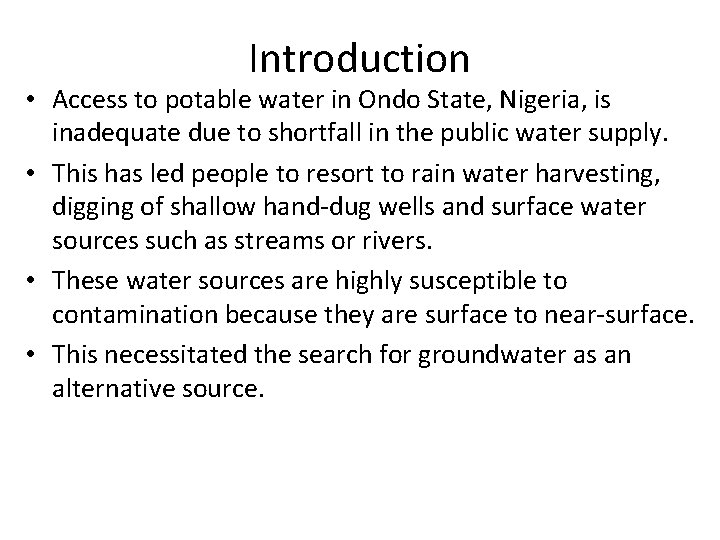 Introduction • Access to potable water in Ondo State, Nigeria, is inadequate due to