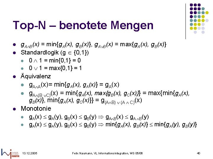 Top-N – benotete Mengen l l g. A B(x) = min{g. A(x), g. B(x)},
