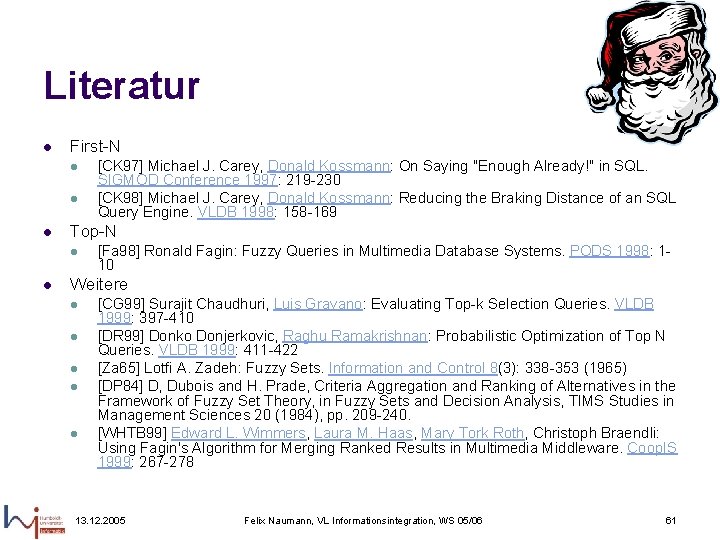 Literatur l First-N l l l Top-N l l [CK 97] Michael J. Carey,