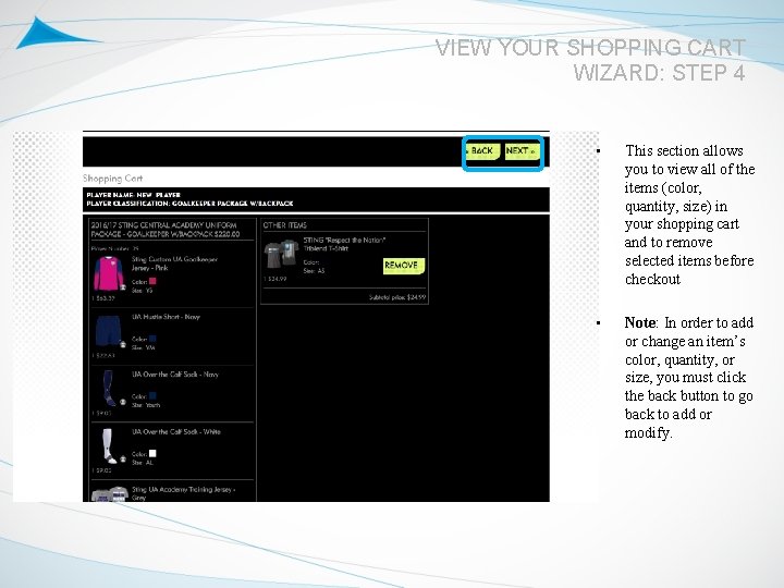 VIEW YOUR SHOPPING CART WIZARD: STEP 4 • This section allows you to view