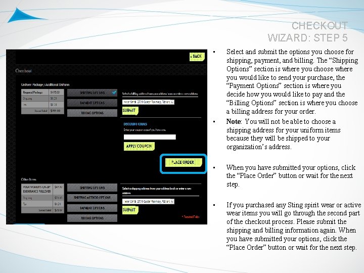 CHECKOUT WIZARD: STEP 5 • • Select and submit the options you choose for