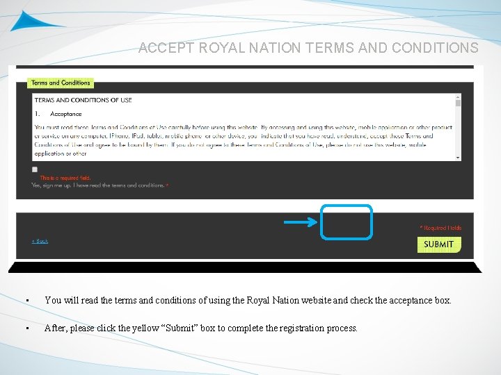 ACCEPT ROYAL NATION TERMS AND CONDITIONS • You will read the terms and conditions