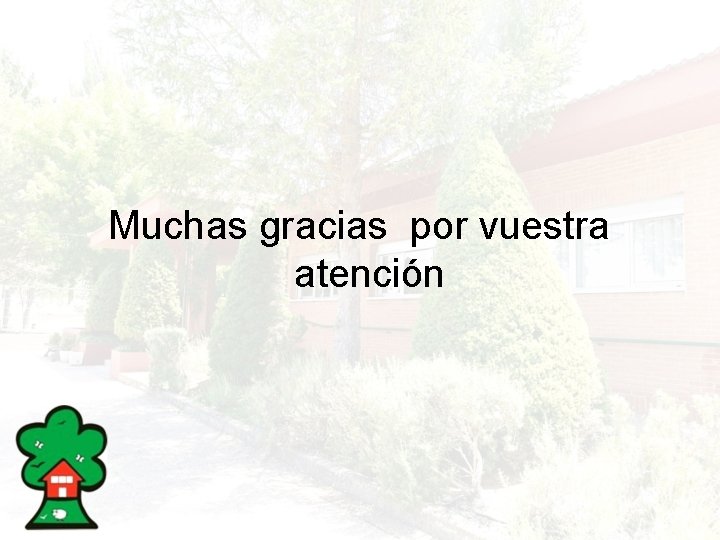Muchas gracias por vuestra atención 