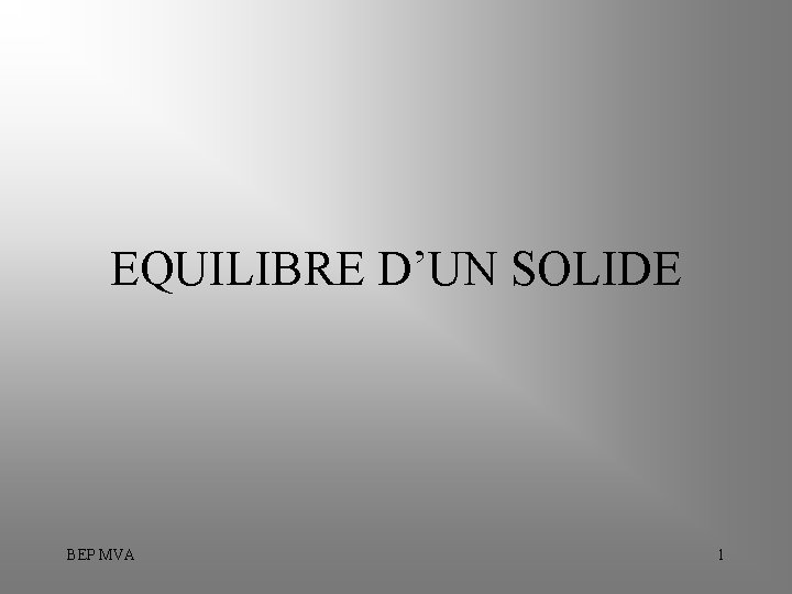 EQUILIBRE D’UN SOLIDE BEP MVA 1 