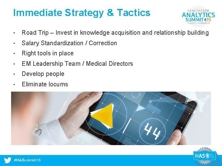 Immediate Strategy & Tactics • Road Trip – Invest in knowledge acquisition and relationship