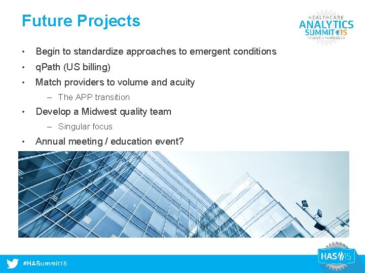Future Projects • Begin to standardize approaches to emergent conditions • q. Path (US