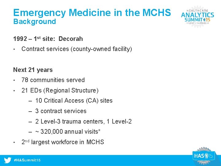 Emergency Medicine in the MCHS Background 1992 – 1 st site: Decorah • Contract