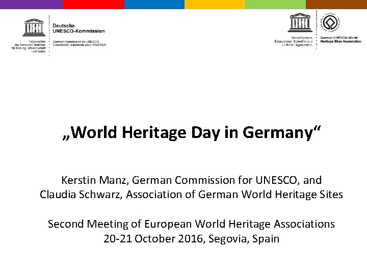 „World Heritage Day in Germany“ Kerstin Manz, German Commission for UNESCO, and Claudia Schwarz,