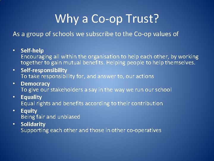 Why a Co-op Trust? As a group of schools we subscribe to the Co-op
