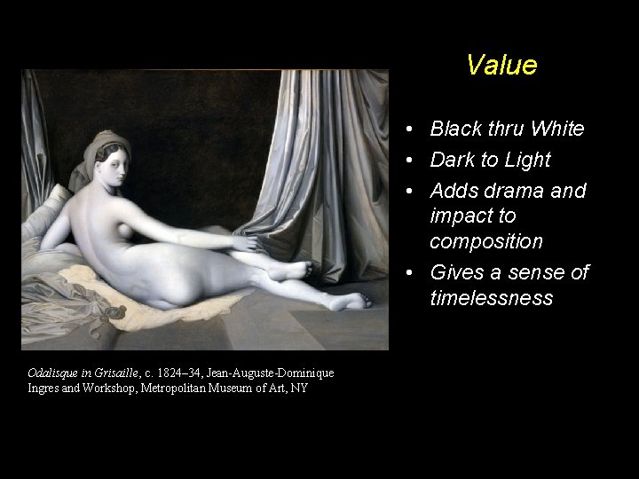 Value • Black thru White • Dark to Light • Adds drama and impact