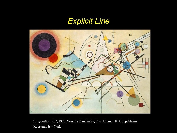 Explicit Line Composition VIII, 1923, Wassily Kandinsky, The Solomon R. Guggebheim Museum, New York