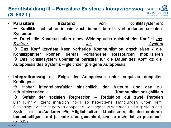 Begriffsbildung III – Parasitäre Existenz / Integrationssog (S. 532 f. ) • Parasitäre Existenz