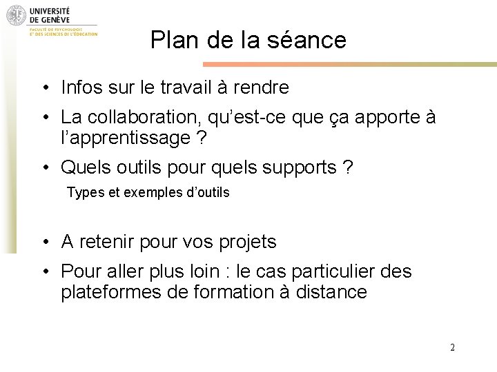 Plan de la séance • Infos sur le travail à rendre • La collaboration,