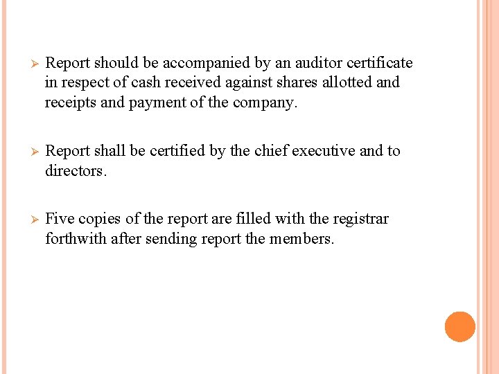 Ø Report should be accompanied by an auditor certificate in respect of cash received