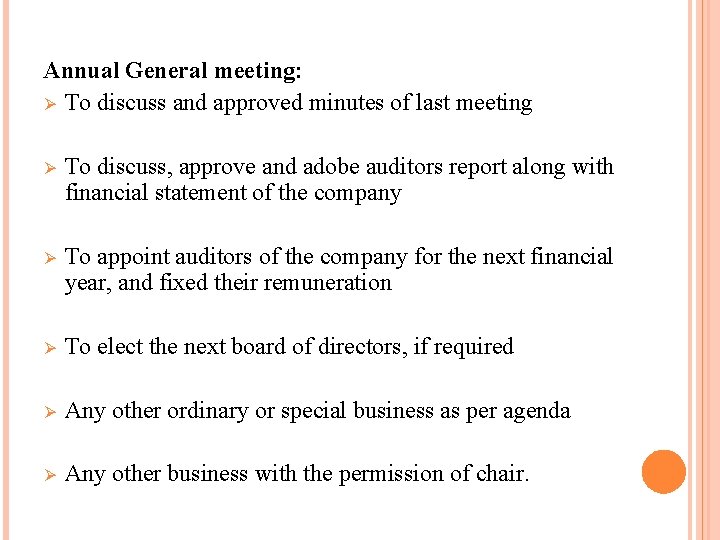Annual General meeting: Ø To discuss and approved minutes of last meeting Ø To