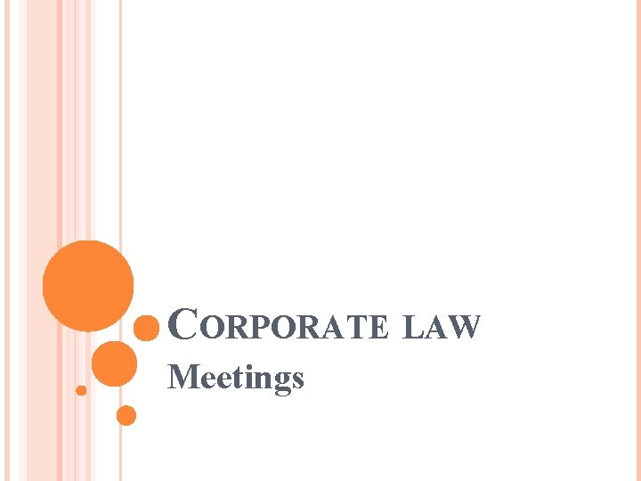 CORPORATE LAW Meetings 
