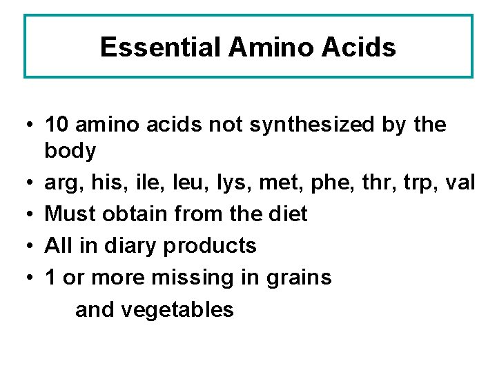 Essential Amino Acids • 10 amino acids not synthesized by the body • arg, Essential Amino Acids • 10 amino acids not synthesized by the body • arg,
