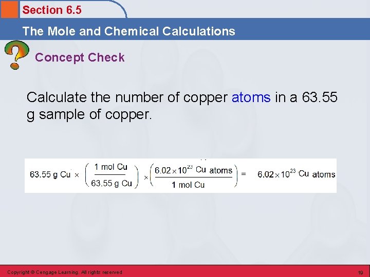 Section 6. 5 The Mole and Chemical Calculations Concept Check Calculate the number of