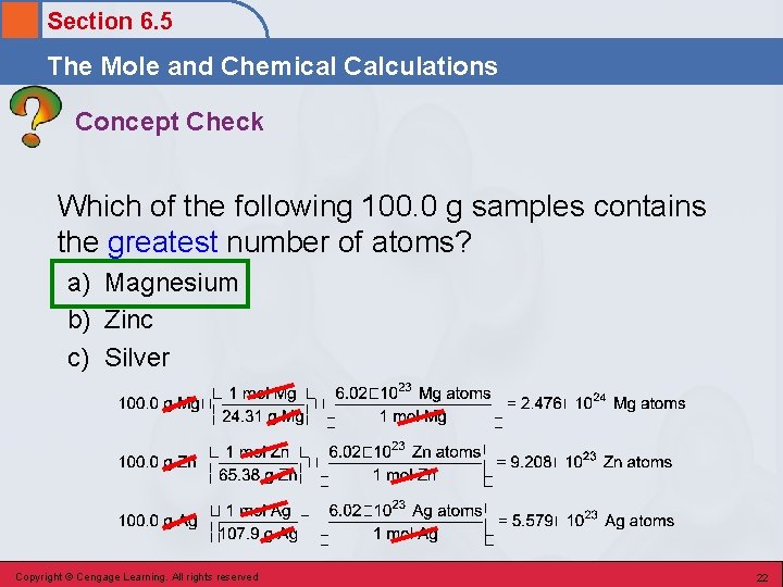 Section 6. 5 The Mole and Chemical Calculations Concept Check Which of the following