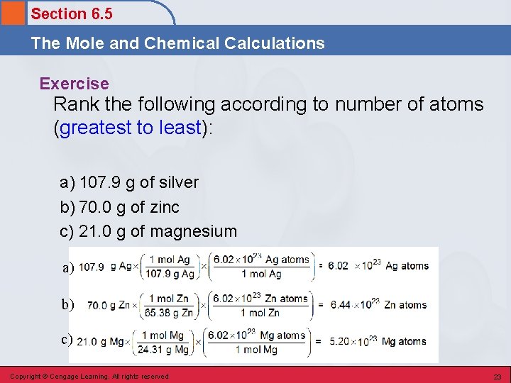 Section 6. 5 The Mole and Chemical Calculations Exercise Rank the following according to