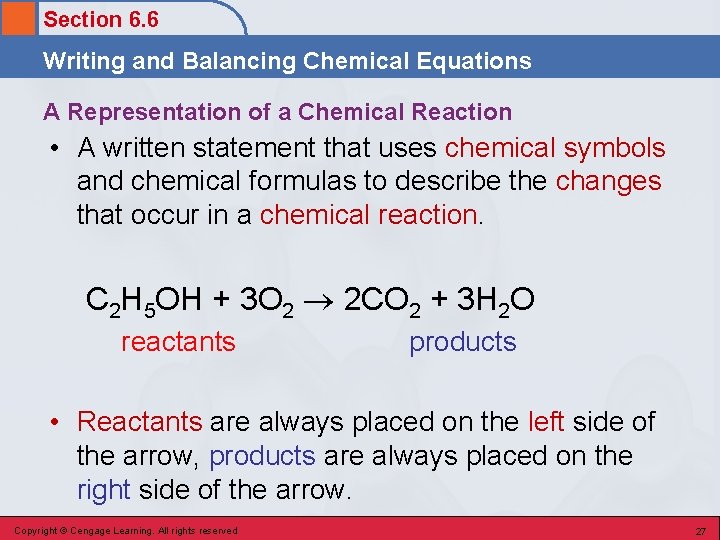 Section 6. 6 Writing and Balancing Chemical Equations A Representation of a Chemical Reaction