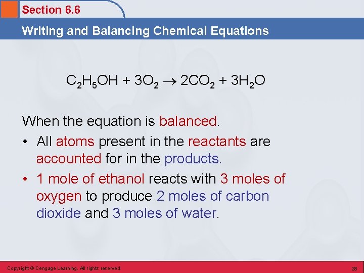 Section 6. 6 Writing and Balancing Chemical Equations C 2 H 5 OH +