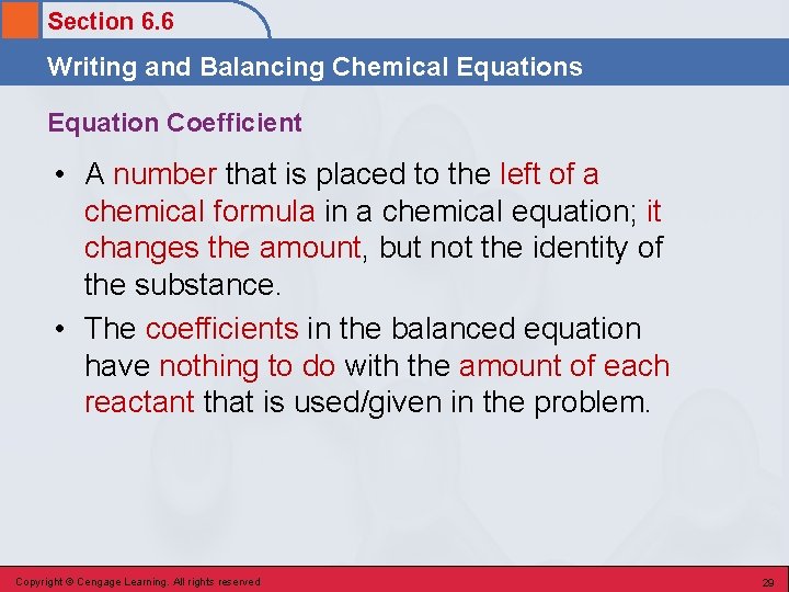 Section 6. 6 Writing and Balancing Chemical Equations Equation Coefficient • A number that