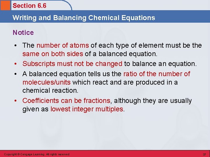 Section 6. 6 Writing and Balancing Chemical Equations Notice • The number of atoms