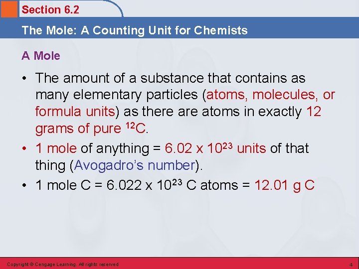 Section 6. 2 The Mole: A Counting Unit for Chemists A Mole • The