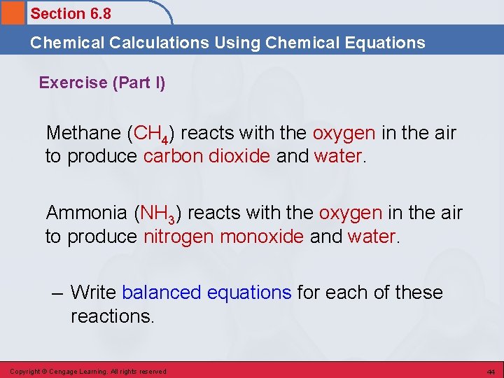 Section 6. 8 Chemical Calculations Using Chemical Equations Exercise (Part I) Methane (CH 4)