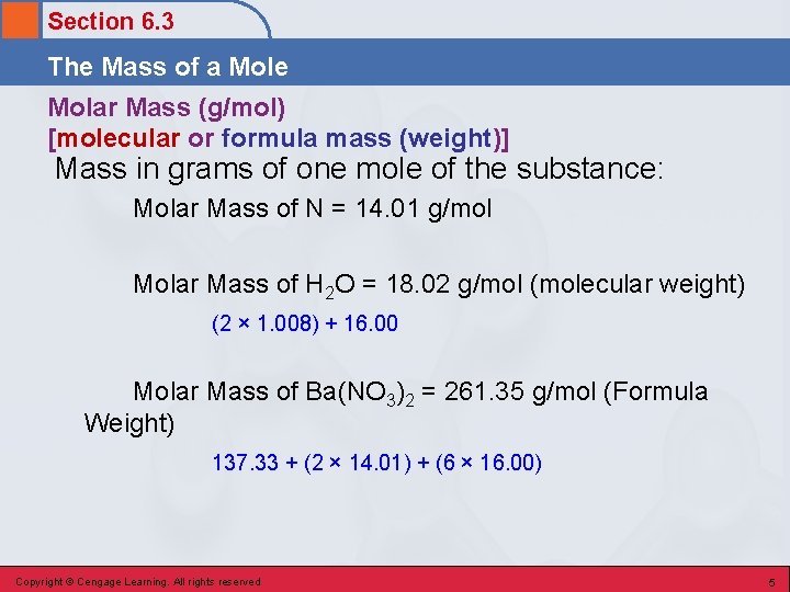 Section 6. 3 The Mass of a Mole Molar Mass (g/mol) [molecular or formula