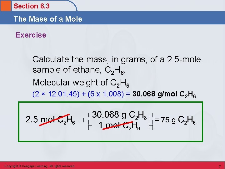 Section 6. 3 The Mass of a Mole Exercise Calculate the mass, in grams,