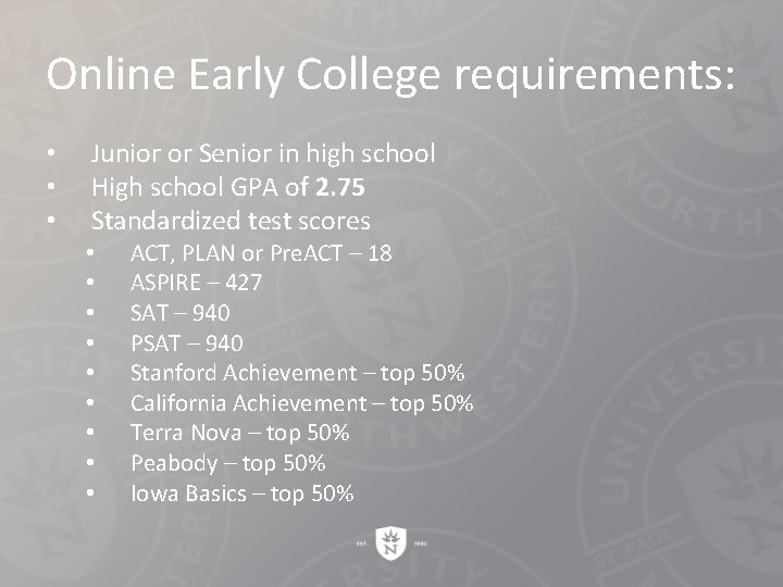 Online Early College requirements: • • • Junior or Senior in high school High