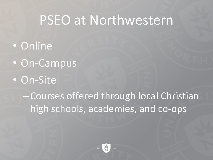 PSEO at Northwestern • Online • On-Campus • On-Site – Courses offered through local