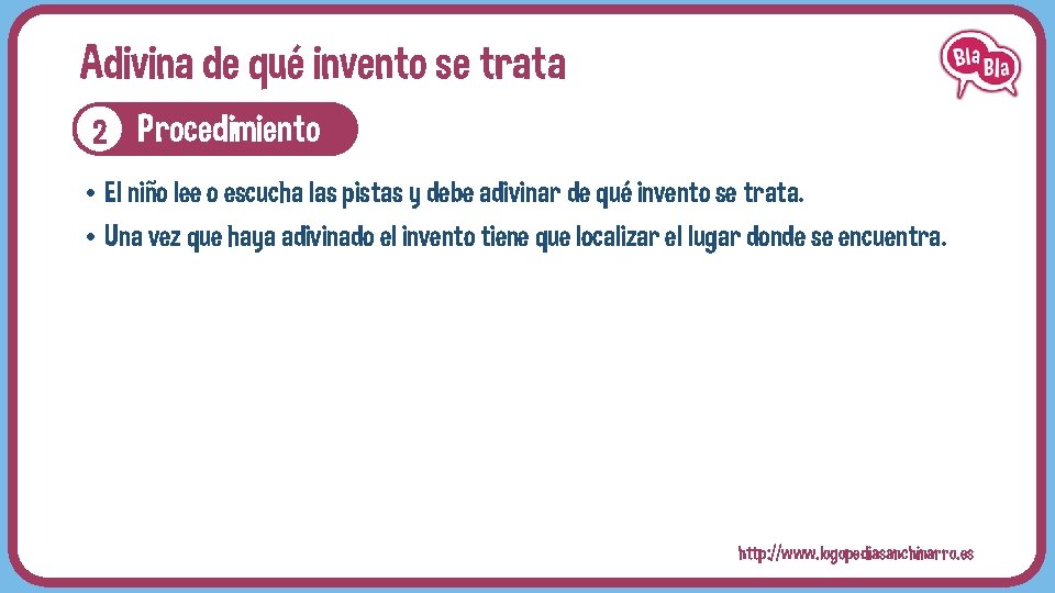 Adivina de qué invento se trata 2 Procedimiento • El niño lee o escucha