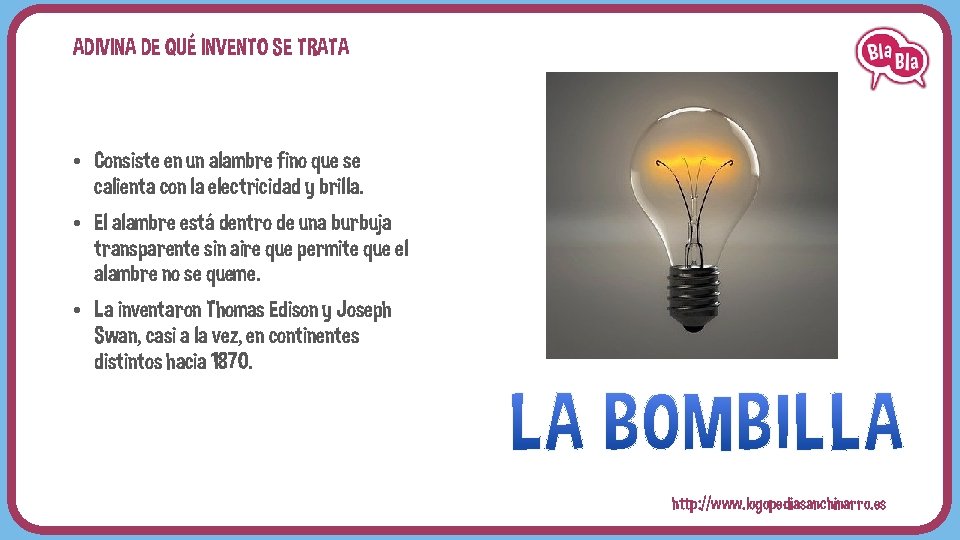ADIVINA DE QUÉ INVENTO SE TRATA • Consiste en un alambre fino que se